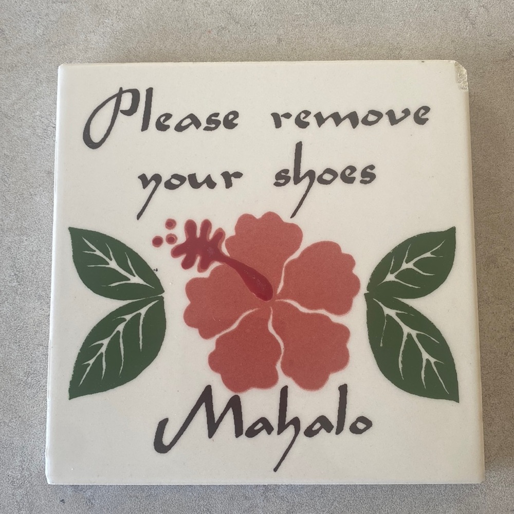Hawaiian Tile Wall plaque  “Please remove your shoes Mahola “